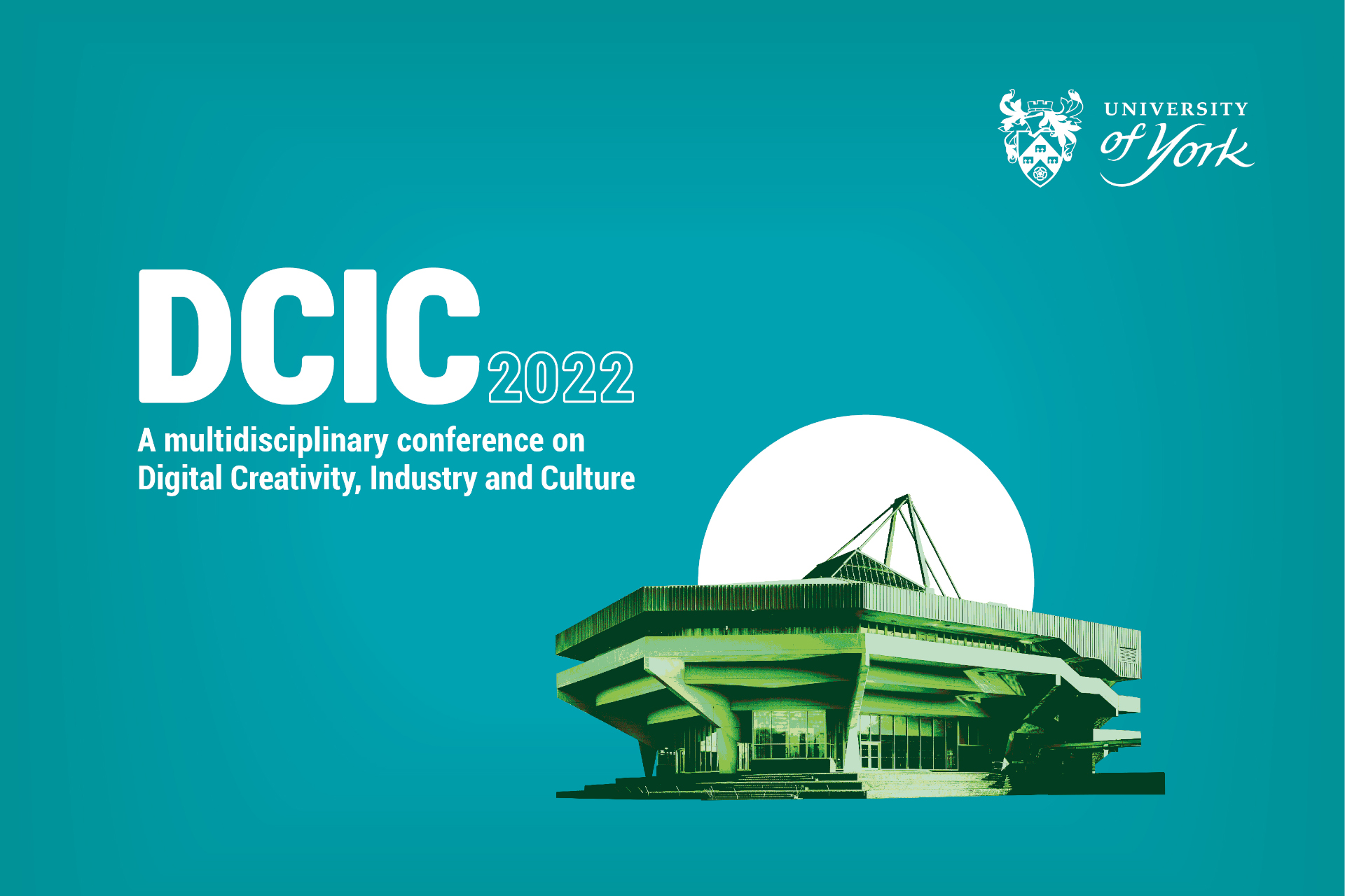 Digital Creativity, Industry and Culture conference (DCIC 2022 ...